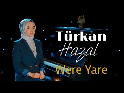 Turkan Hazal - Were Yare (Official video )