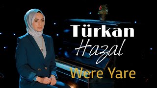 Turkan Hazal - Were Yare Official Video 