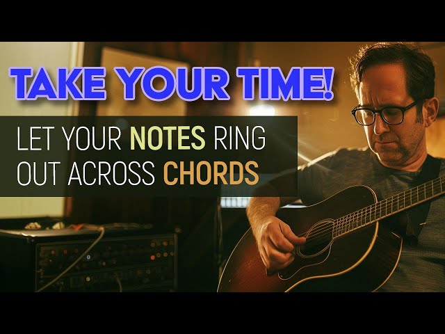 Take your time! Let those notes ring across chords. Guitar Lesson - EP568 class=