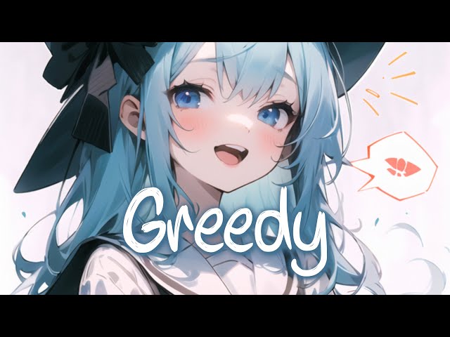 「Nightcore」 greedy - Tate McRae ♡ (Lyrics) class=