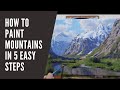 How to paint mountains in 5 easy steps