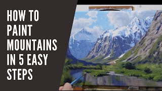 How to Paint MOUNTAINS in 5 Easy Steps