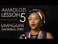 Amadlozi Lesson 5: Umnguni [Online Spiritual School via Instagram Live]