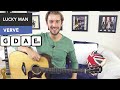 The Verve - Lucky Man Guitar Lesson - EASY 3 Chord Song (mainly..)