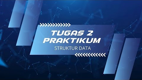 Tugas 2 Praktikum Struktur Data (MSIM4202) Universitas Terbuka