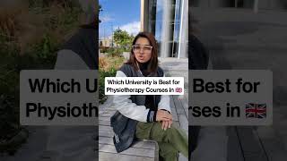 Which University is Best for Physiotherapy Courses in 🇬🇧 | Nirupama Bhatt