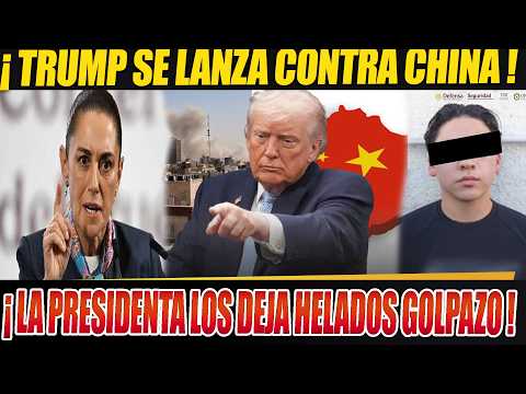 ¡ FUERA DE CONTROL ! TRUMP AMENZA A CHINA LA PRESIDENTA SUBE DE NIVEL GOLPAZO CONTRA EL FENTA