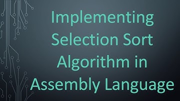 Implementing Selection Sort Algorithm in Assembly Language