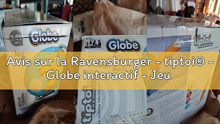 Avis sur la Ravensburger - tiptoi® - Globe interactif - Jeu éducatif électronique, sans écran - avec