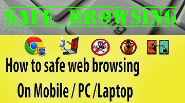Internet Browsing Safely   How to safe web browsing