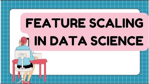 Master Feature Scaling in Data Science: MinMax, Standard, Robust, and More Explained with Python