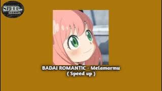 BADAI ROMANTIC - Melamarmu ( speed up )
