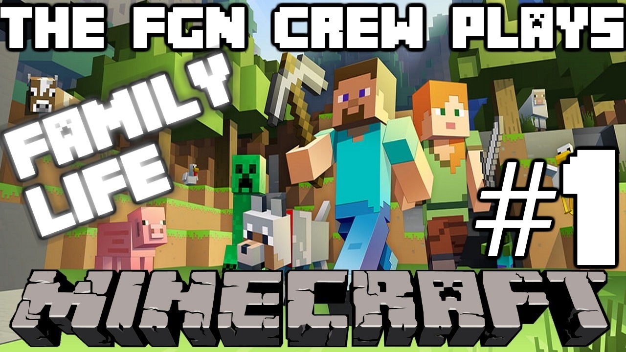 The FGN Crew Plays: MINECRAFT Family Life #1 - The Majestic Horse (PC)