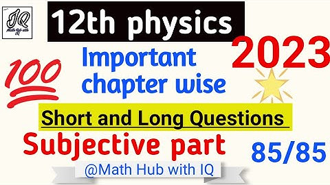 12th Class  Physics Pairing Scheme 2023 - 2nd Year Physics Paper Scheme 2023|how to get full marks