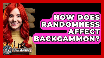How Does Randomness Affect Backgammon? - The Board Game Xpert