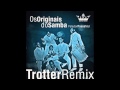 Os Originais do Samba  - Falador Passa Mal (Trotter Remix)