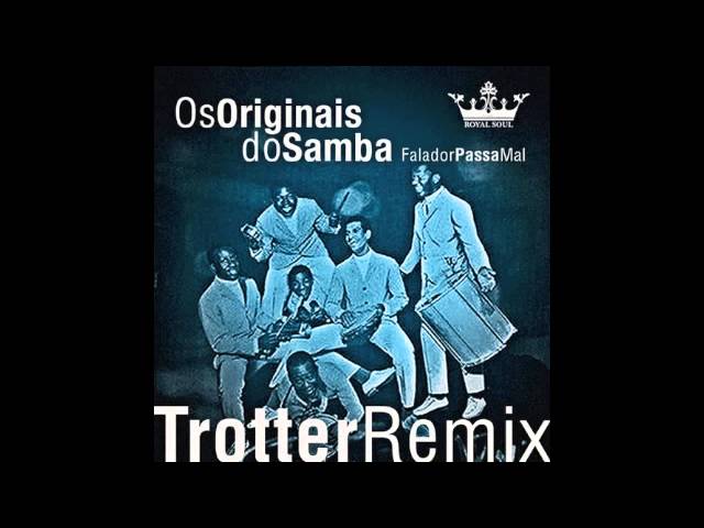 Stream Falador Passa Mal Remix - originais do samba sample by