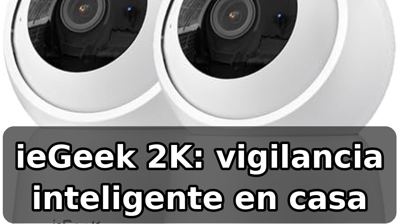 Review completa de la ieGeek SC1 2Packs: cámara de vigilancia 2K con detección inteligente