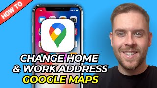 How To Change Home & Work Address In Google Maps - Step-By-Step (2025)