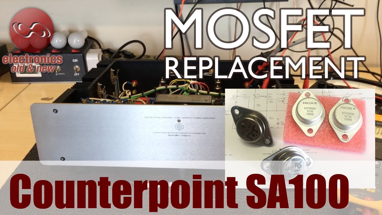 Counterpoint SA100 Mosfet Replacement. YouTube