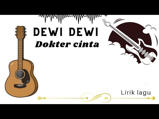 Dewi dewi - Dokter cinta Lirik lagu class=