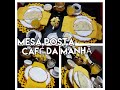 MESA POSTA CAFÉ DA MANHÃ  💖 CREPIOCA