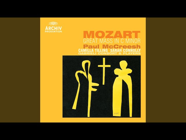 Mozart - Grande Messe en ut m:Laudamus te : S.Connoly / Gabrieli Consort / P.McCreesh