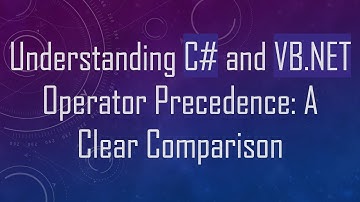 Understanding C# and VB.NET Operator Precedence: A Clear Comparison