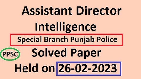 Assistant Director Intelligence Solved Paper PPSC held on 26-02-2023 Punjab Police | AD Intelligence