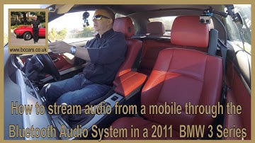 How to stream audio from a mobile through the Bluetooth Audio System in a 2011  BMW 3 Series