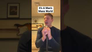 It’s A Man’s Man’s World (Cover) #shorts