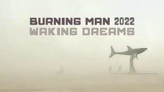 Burning Man 2022: Waking Dreams