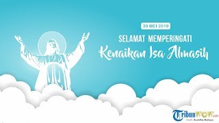 Kabar Apa Hari Ini Kenaikan Isa Almasih