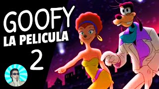 Goofy, La Pelicula 2 Mejora Cosas, Pero Es Una Secuela Reseña