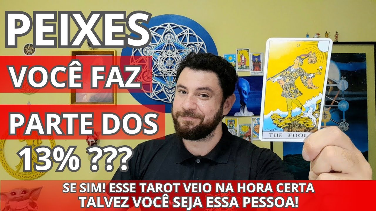 ♓PEIXES-VOCÊ FAZ PARTE DOS 13% ? SE SIM ESSE TAROT VEIO NA HORA CERTA! TALVEZ VC SEJA ESSA PESSOA!