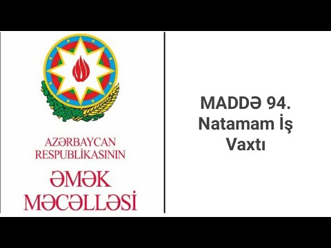 Video: Əlavə iş ödənişi həmişə vaxt yarımdırmı?