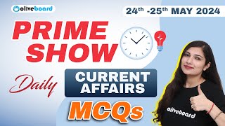 24-25 May 2024 Prime Show | Daily Current Affairs | Current Affairs Today | Banking Current Affairs