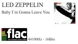 LED ZEPPELIN - BABY I´M GONNA LEAVE YOU. FLAC 44100Hz 16Bits.