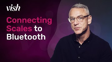 Connecting Scales to Bluetooth [VISH TRAINING]