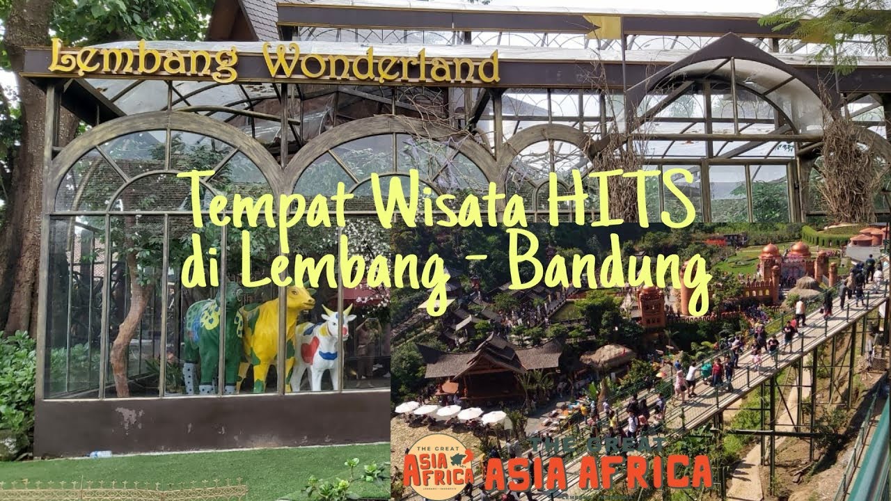 Tempat HITS! Lembang Wonderland dan The Great Asia Africa - Bandung