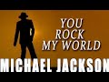 【Michael Jackson】you rock my world 日本語訳 和訳