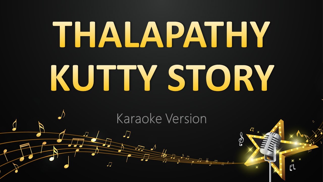 Thalapathy Kutty Story    Anirudh Ravichander Karaoke Version
