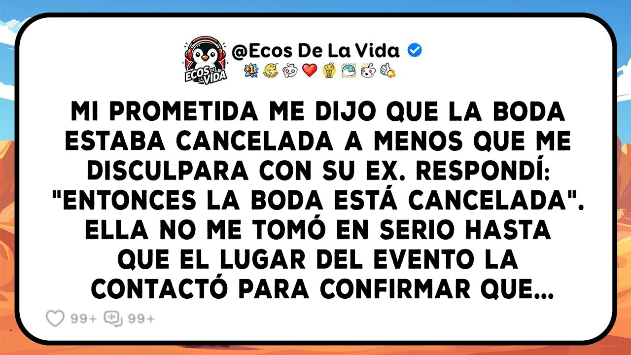 Mi Prometida Me Dijo Que La Boda Estaba Cancelada A Menos Que Me Disculpara Con Su Ex. Respondí...