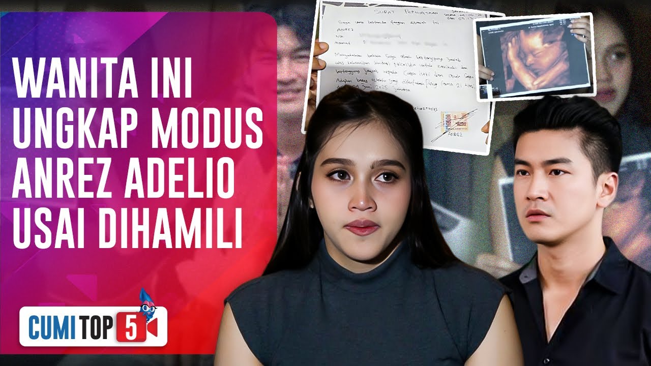 Friceilda Prillea Ungkap 5 Fakta Kekejaman Anrez Adelio: Dihamili Hingga Dipaksa Ab*rsi | CUMI TOP V