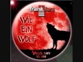 Frank Lars - Wie ein Wolf, heul ich um unsere Liebe