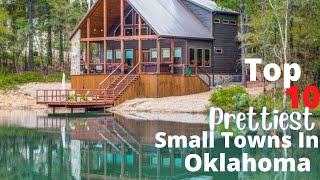 Top 10 Most BEAUTIFUL Small Towns in Oklahoma |#1 WON'T Shock You! |  Everything Oklahoma