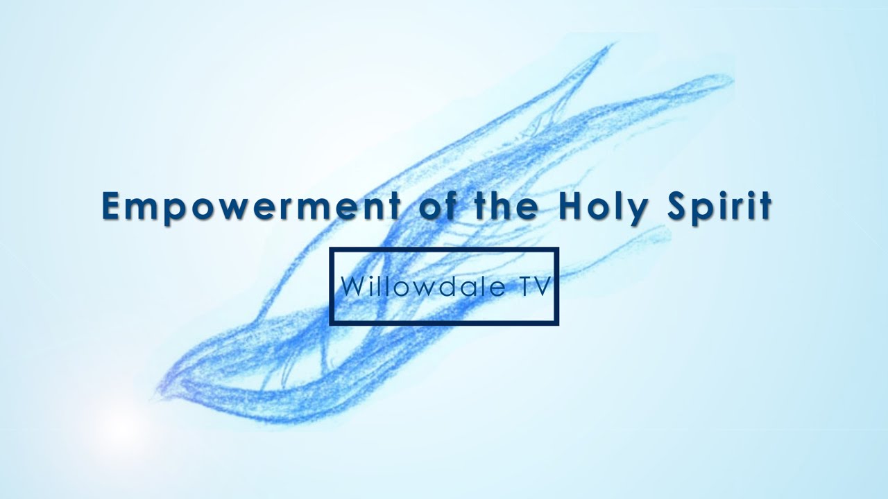 Empowerment of the Holy Spirit - YouTube
