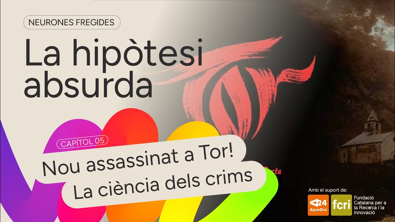 Nou assassinat a Tor! La ciència dels crims | La hipòtesi absurda 01x05