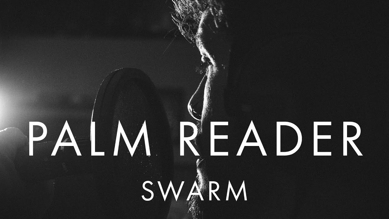 Palm Reader - Swarm - Escape Sessions 052