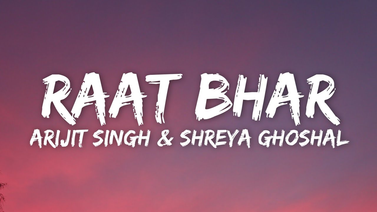 Raat Bhar (Lyrics) - Arijit Singh & Shreya Ghoshal | Heropanti |
